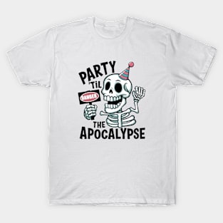 Party Til The apocalypse T-Shirt